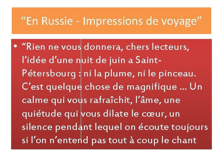 “En Russie - Impressions de voyage” • “Rien ne vous donnera, chers lecteurs, l’idée