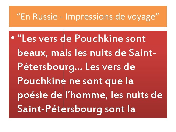 “En Russie - Impressions de voyage” • “Les vers de Pouchkine sont beaux, mais