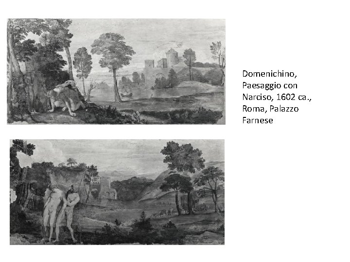 Domenichino, Paesaggio con Narciso, 1602 ca. , Roma, Palazzo Farnese 