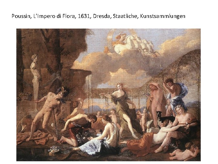 Poussin, L’Impero di Flora, 1631, Dresda, Staatliche, Kunstsammlungen 