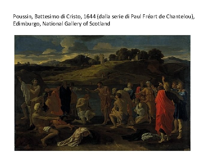 Poussin, Battesimo di Cristo, 1644 (dalla serie di Paul Fréart de Chantelou), Edimburgo, National