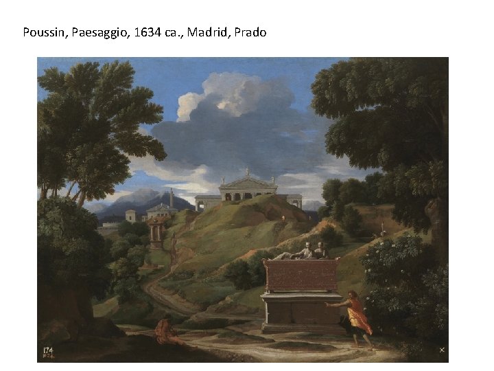 Poussin, Paesaggio, 1634 ca. , Madrid, Prado 