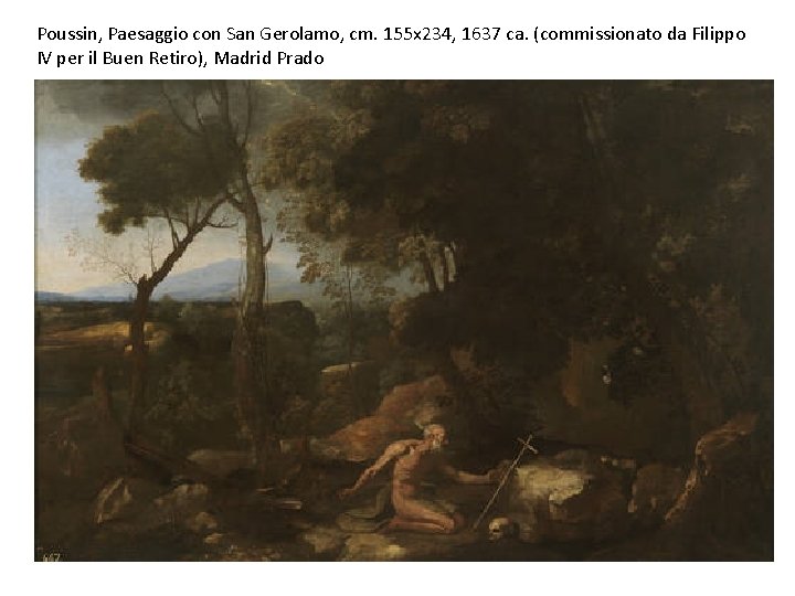 Poussin, Paesaggio con San Gerolamo, cm. 155 x 234, 1637 ca. (commissionato da Filippo
