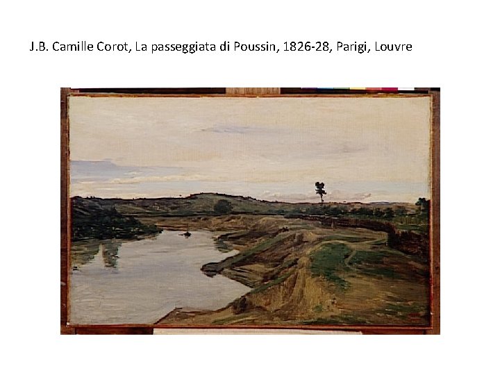 J. B. Camille Corot, La passeggiata di Poussin, 1826 -28, Parigi, Louvre 