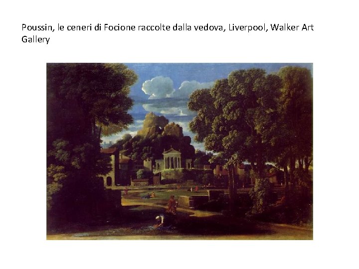 Poussin, le ceneri di Focione raccolte dalla vedova, Liverpool, Walker Art Gallery 