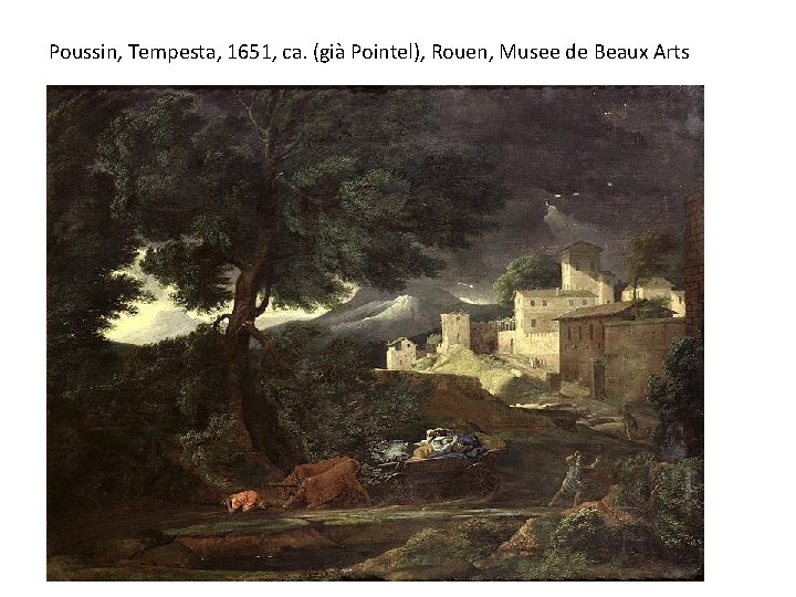 Poussin, Tempesta, 1651, ca. (già Pointel), Rouen, Musee de Beaux Arts 