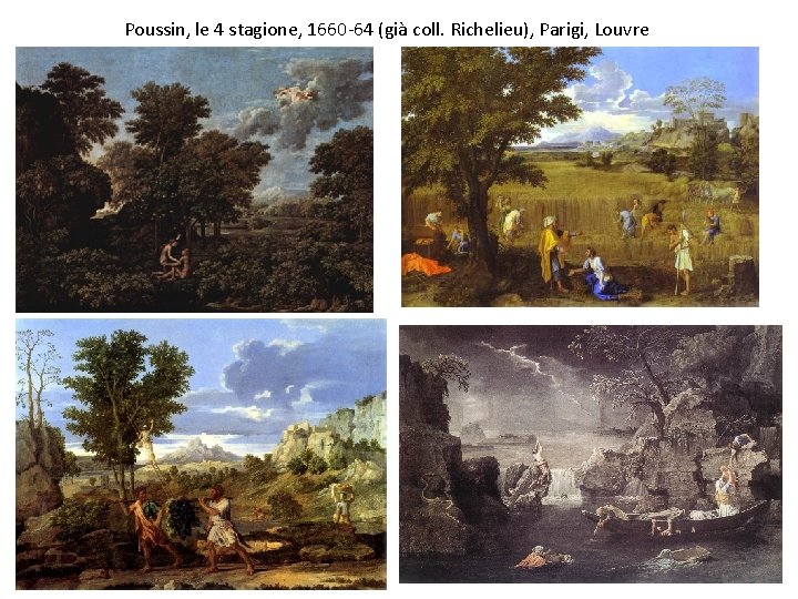 Poussin, le 4 stagione, 1660 -64 (già coll. Richelieu), Parigi, Louvre 