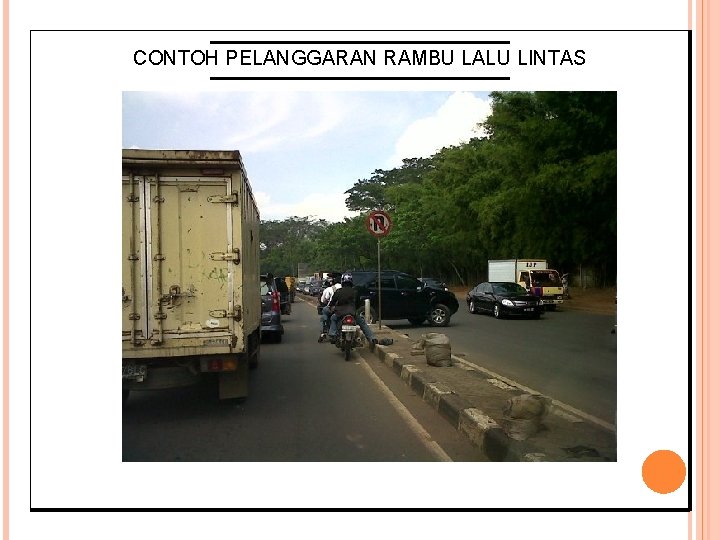 CONTOH PELANGGARAN RAMBU LALU LINTAS 