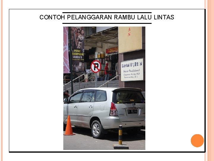CONTOH PELANGGARAN RAMBU LALU LINTAS 
