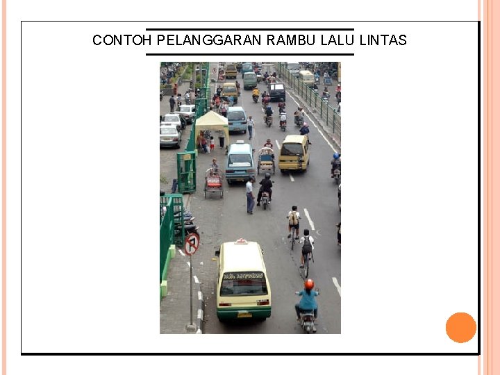 CONTOH PELANGGARAN RAMBU LALU LINTAS 