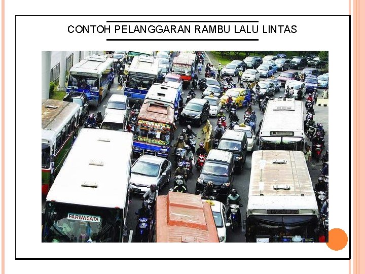 CONTOH PELANGGARAN RAMBU LALU LINTAS 