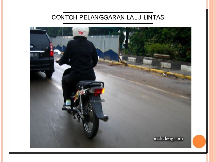 CONTOH PELANGGARAN LALU LINTAS 