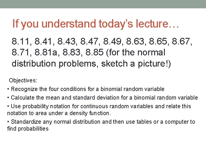 If you understand today’s lecture… 8. 11, 8. 43, 8. 47, 8. 49, 8.