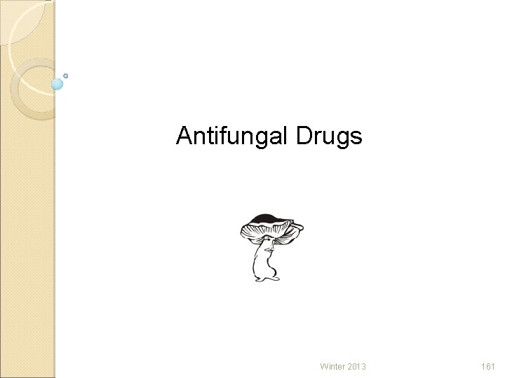 Antifungal Drugs Winter 2013 161 