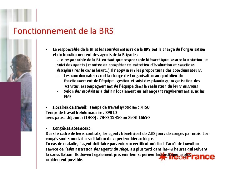 Fonctionnement de la BRS • Le responsable de la BI et les coordonnateurs de