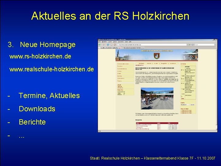 Aktuelles an der RS Holzkirchen 3. Neue Homepage www. rs-holzkirchen. de www. realschule-holzkirchen. de