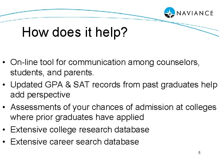How does it help? • On-line tool for communication among counselors, students, and parents.
