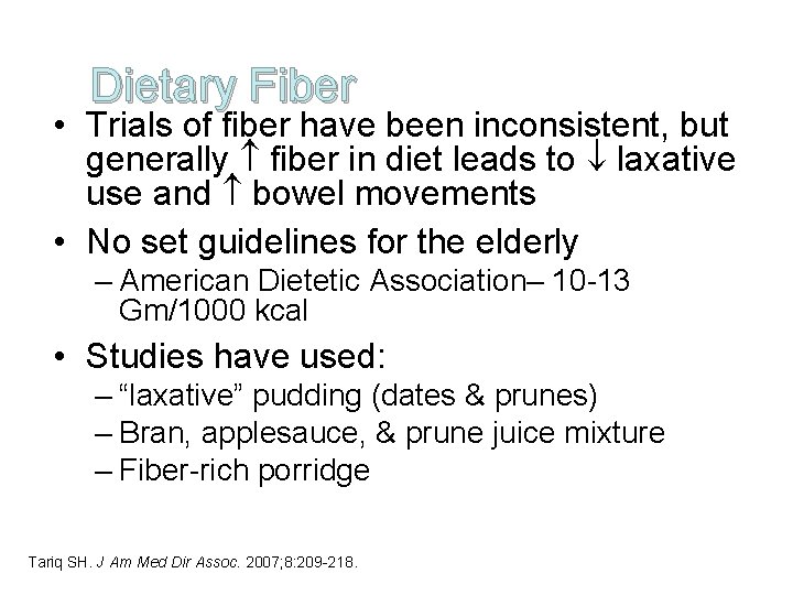 Dietary Fiber • Trials of fiber have been inconsistent, but generally fiber in diet