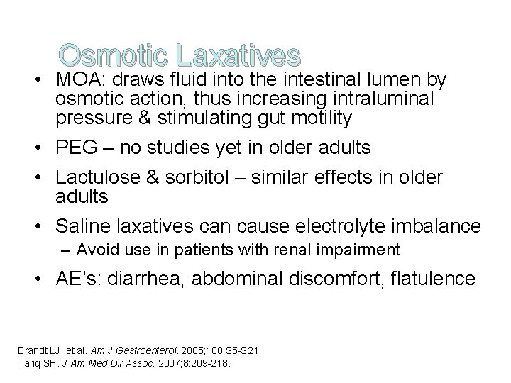Osmotic Laxatives • MOA: draws fluid into the intestinal lumen by osmotic action, thus