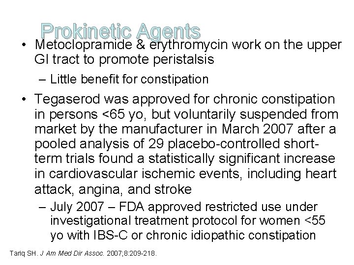  • Prokinetic Agents Metoclopramide & erythromycin work on the upper GI tract to