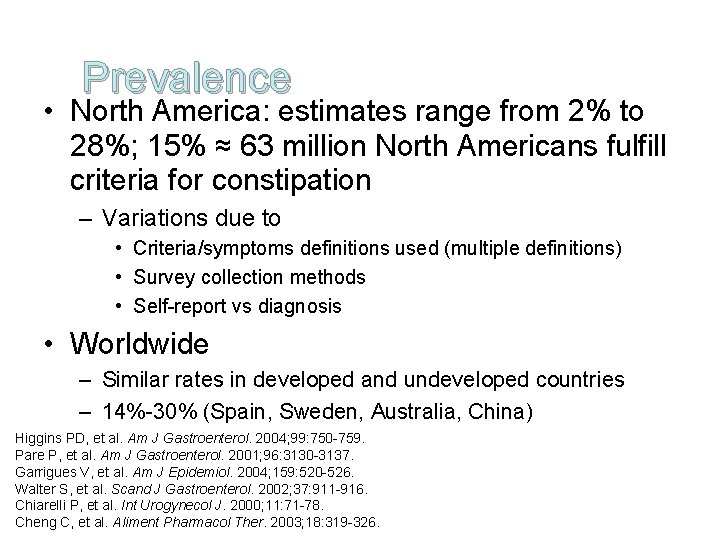 Prevalence • North America: estimates range from 2% to 28%; 15% ≈ 63 million