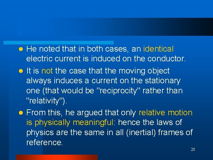 He noted that in both cases, an identical electric current is induced on the