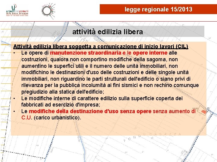 legge regionale 15/2013 attività edilizia libera Attività edilizia libera soggetta a comunicazione di inizio