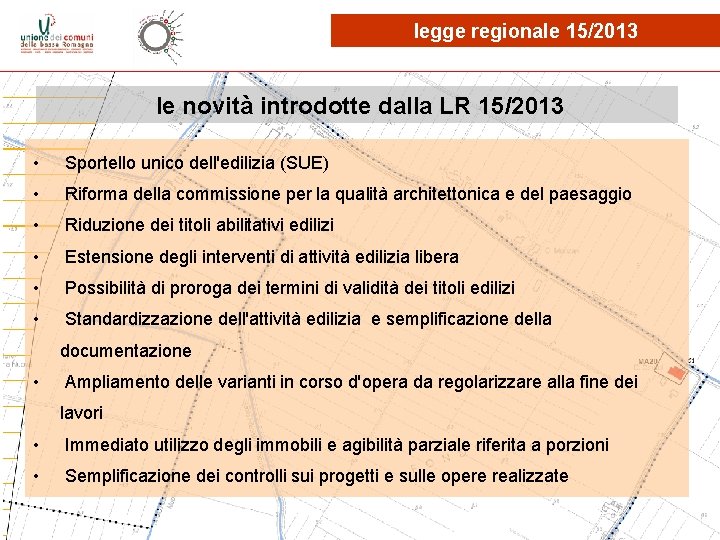 legge regionale 15/2013 le novità introdotte dalla LR 15/2013 • Sportello unico dell'edilizia (SUE)