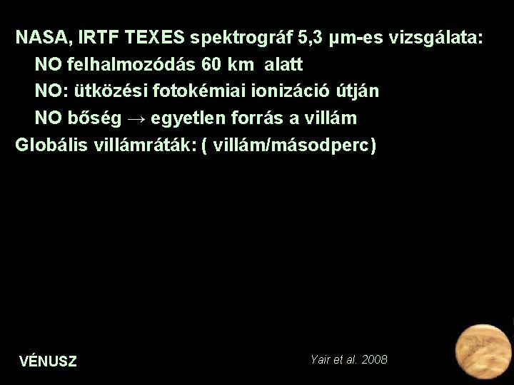 NASA, IRTF TEXES spektrográf 5, 3 μm-es vizsgálata: NO felhalmozódás 60 km alatt NO:
