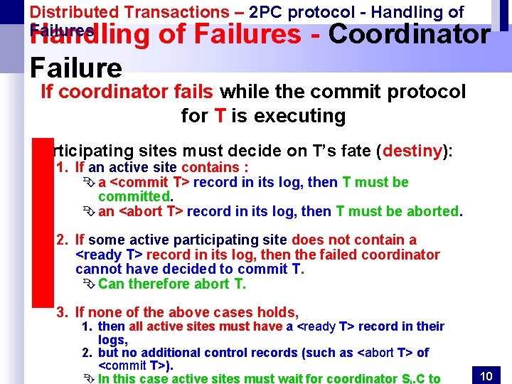 Distributed Transactions – 2 PC protocol - Handling of Failures - Coordinator Failure If