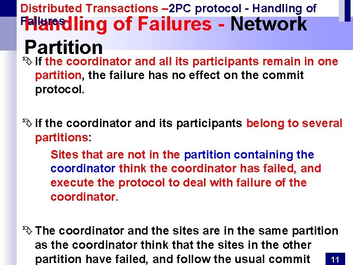 Distributed Transactions – 2 PC protocol - Handling of Failures - Network Partition Ê