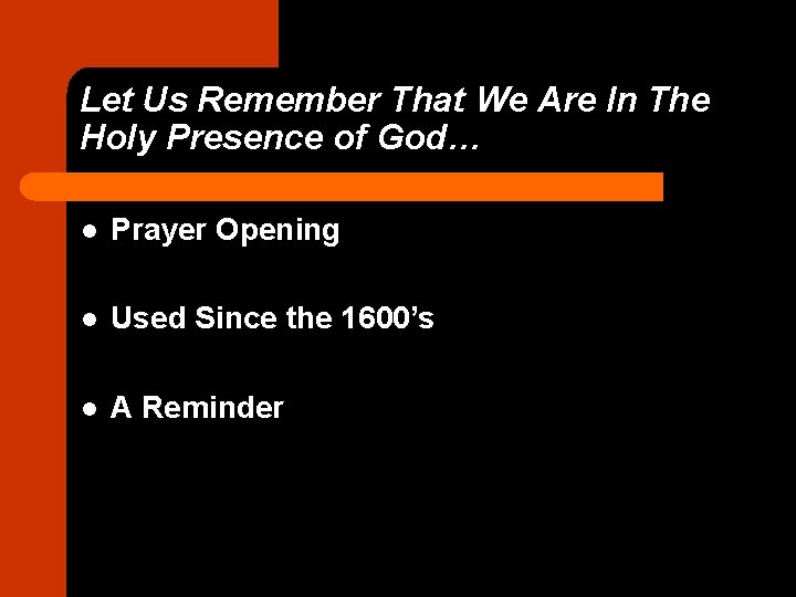 Let Us Remember That We Are In The Holy Presence of God… l Prayer