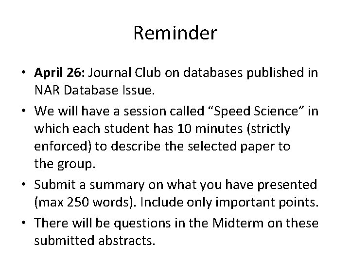 Reminder • April 26: Journal Club on databases published in NAR Database Issue. •