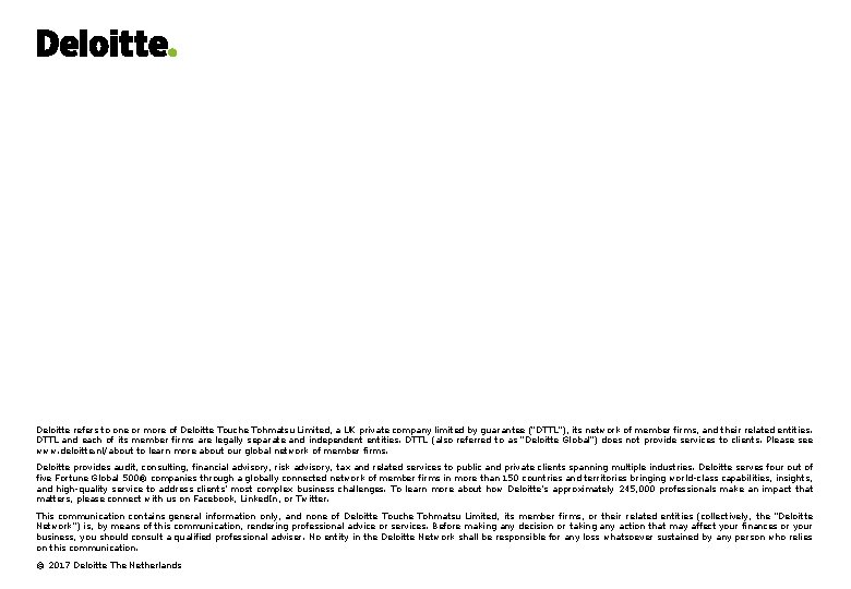 Deloitte refers to one or more of Deloitte Touche Tohmatsu Limited, a UK private