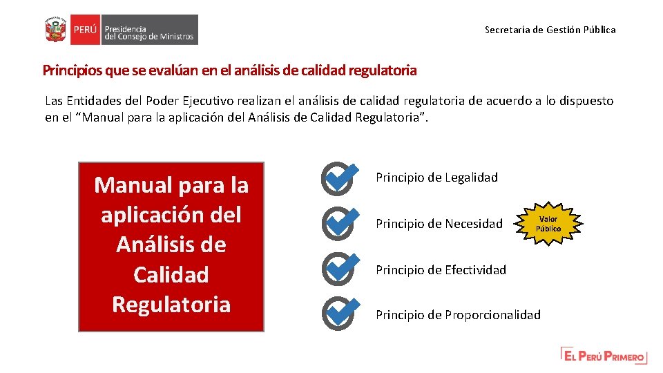 Secretaría de Gestión Pública Principios que se evalúan en el análisis de calidad regulatoria