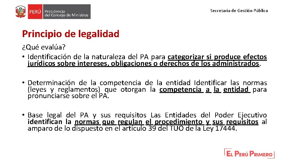 Secretaría de Gestión Pública Principio de legalidad ¿Qué evalúa? • Identificación de la naturaleza