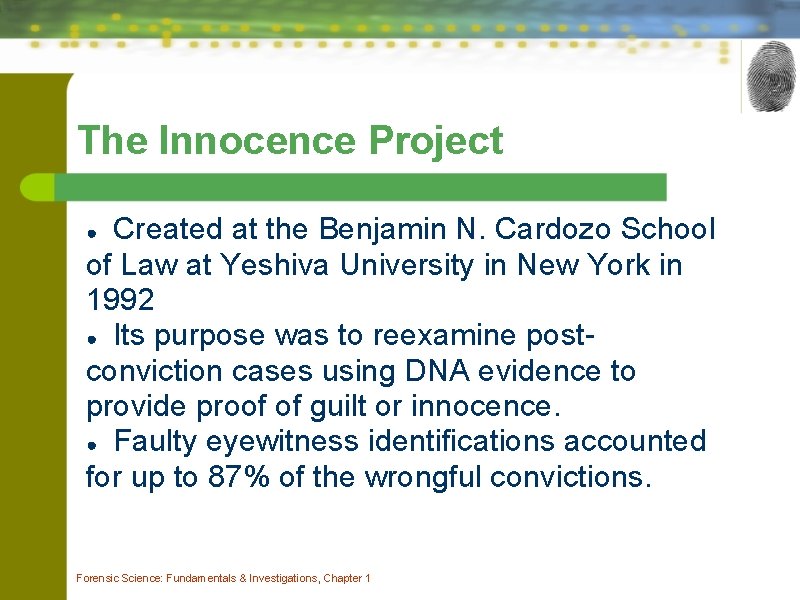 The Innocence Project Created at the Benjamin N. Cardozo School of Law at Yeshiva