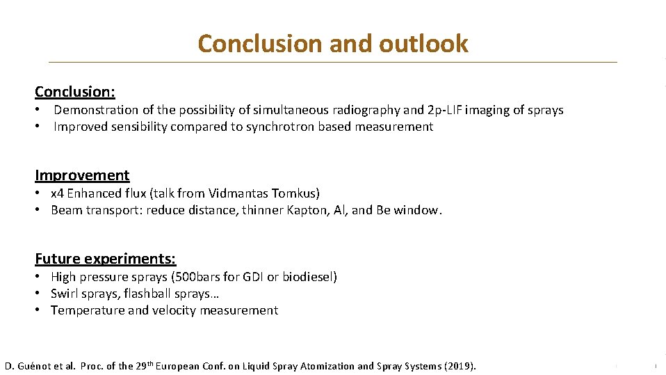 Conclusion and outlook Conclusion: • Demonstration of the possibility of simultaneous radiography and 2