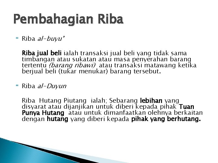 Pembahagian Riba al-buyu’ Riba jual beli ialah transaksi jual beli yang tidak sama timbangan