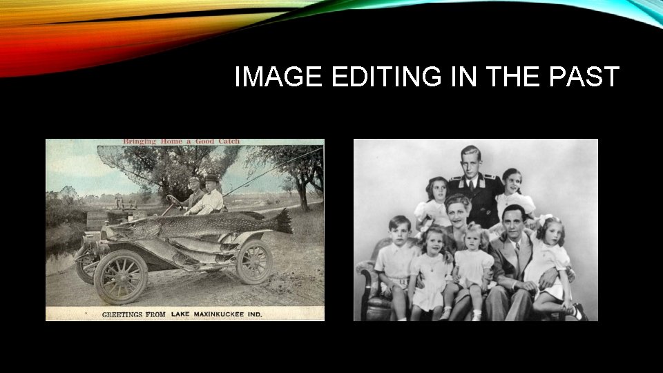 IMAGE EDITING IN THE PAST 