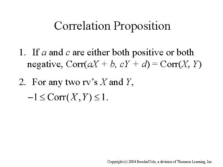 Correlation Proposition 1. If a and c are either both positive or both negative,