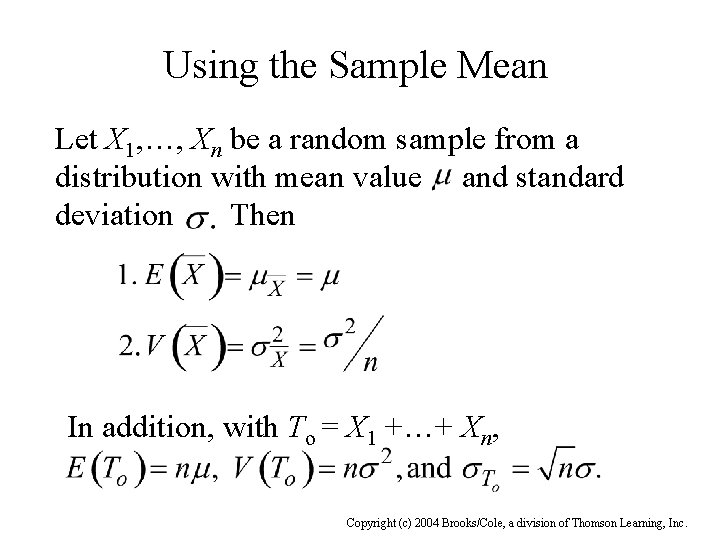 Using the Sample Mean Let X 1, …, Xn be a random sample from