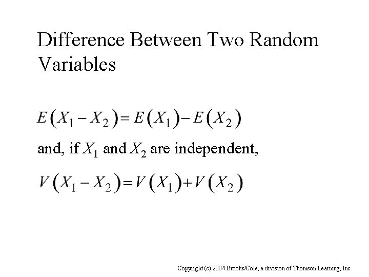 Difference Between Two Random Variables and, if X 1 and X 2 are independent,