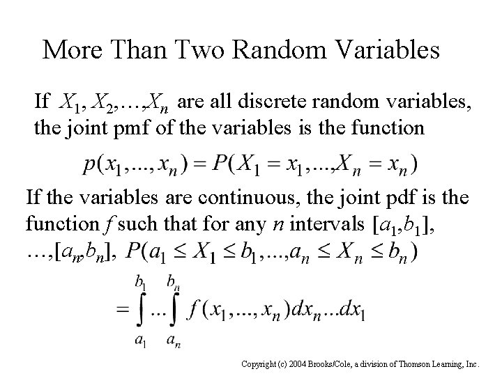 More Than Two Random Variables If X 1, X 2, …, Xn are all