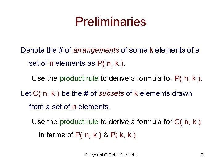 Preliminaries Denote the # of arrangements of some k elements of a set of