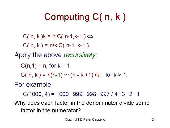 Computing C( n, k )k = n C( n-1, k-1 ) C( n, k