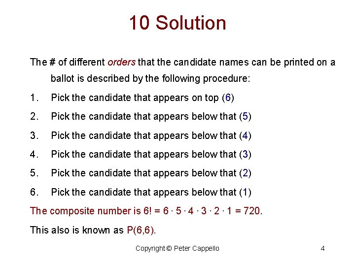 10 Solution The # of different orders that the candidate names can be printed