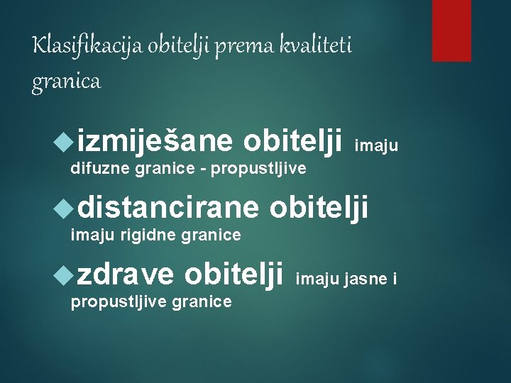 Klasifikacija obitelji prema kvaliteti granica izmiješane obitelji imaju difuzne granice - propustljive distancirane obitelji