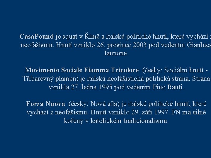 Casa. Pound je squat v Římě a italské politické hnutí, které vychází z neofašismu.