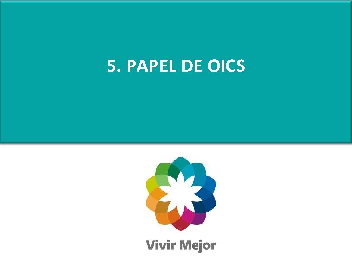 5. PAPEL DE OICS 